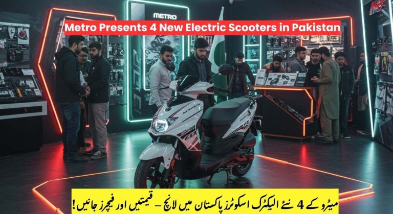 Metro Presents 4 New Electric Scooters in Pakistan – Prices, Features & Specification