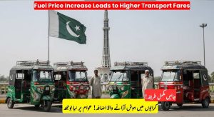 Fuel Price Increase Leads to Higher Transport Fares Across Pakistan