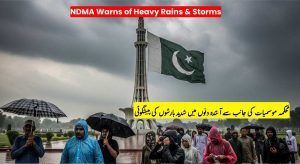 NDMA Warns of Heavy Rains, Storms, and Gusty Winds in…