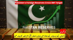 Pakistan’s Foreign Reserves Cross IMF Target as Fiscal Year Ends…